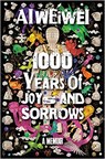 1000 Years of Joys and Sorrows - WEIWEI,  Ai - 9781847923516