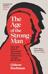 The Age of The Strongman - RACHMAN,  Gideon - 9781847926425