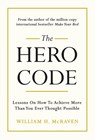 The Hero Code - Admiral William H. McRaven - 9781847943637