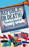 Republic or Death! - MARSHALL,  Alex - 9781847947413