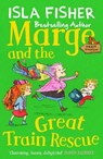 Marge and the Great Train Rescue - Isla Fisher - 9781848125940