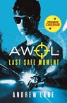 AWOL 2: Last Safe Moment - Andrew Lane - 9781848126657