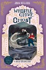 The Whistle, the Grave and the Ghost - The House With a Clock in Its Walls 10 - John Bellairs - 9781848129047
