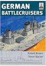 ShipCraft 22: German Battlecruisers - Steve Backer ; Robert Brown - 9781848321816