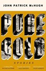 Pure Gold - MCHUGH,  John Patrick - 9781848407916