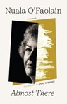 Almost There - Nuala O'Faolain - 9781848408678