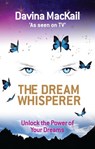 The Dream Whisperer - Davina Mackail - 9781848505117