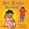 Baby Ruby Bawled - Malaika Rose Stanley - 9781848530171