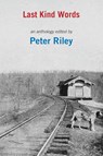 Last Kind Words - Peter Riley - 9781848617285
