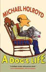 A Dog's Life - Michael Holroyd - 9781848665248