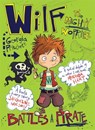 Wilf the Mighty Worrier Battles a Pirate - Georgia Pritchett - 9781848669079