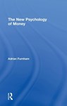The New Psychology of Money - Adrian Furnham - 9781848721784
