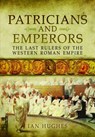 Patricians and Emperors - HUGHES,  Ian - 9781848844124