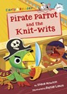 Pirate Parrot and the Knit-wits - Steve Howson - 9781848863941