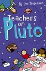 Teachers on Pluto - Lou Treleaven - 9781848864047