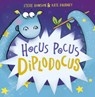 Hocus Pocus Diplodocus - Steve Howson - 9781848867024