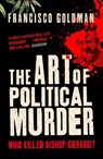 The Art of Political Murder - Francisco Goldman - 9781848871953
