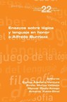 En sayos sobre lógica y lenguaje en honor a Alfredo Burrieza - Carlos Aguilera-Ventura ; Emilio Muñoz-Velasco ; Manuel Ojeda-Aciego - 9781848904507