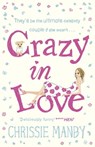 Crazy in Love - Chrissie Manby - 9781848945791
