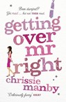 Getting Over Mr Right - Chrissie Manby - 9781848946736