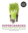 Supercharged Juice & Smoothie Recipes - Christine Bailey - 9781848992832