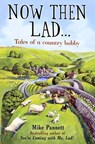 Now Then Lad... - Mike Pannett - 9781849017282