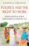Politics and the Right to Work - James Manor ; Rob Jenkins - 9781849045704