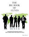 The Big Book of Cunts - Robert Breeze - 9781849148719