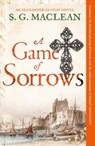 A Game of Sorrows - S.G. MacLean - 9781849162449