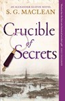 Crucible of Secrets - S.G. MacLean - 9781849163163