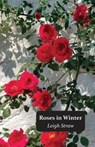 Roses in Winter - STRAW,  Leigh - 9781849212014