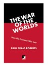 How The Economy Was Lost - Paul Roberts - 9781849350075