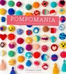 Pompomania : 30 cute and characterful pompoms - christine leech - 9781849496742