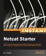 Instant Netcat Starter - K.C Yerrid - 9781849519960