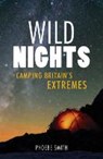 Wild Nights - SMITH,  Phoebe - 9781849536998