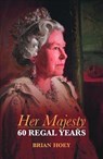 Her Majesty - Brian Hoey - 9781849542937