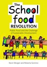 The School Food Revolution - KEVIN (UNIVERSITY OF WALES,  UK.) Morgan ; Roberta Sonnino - 9781849710862