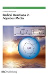 Radical Reactions in Aqueous Media - Tamara (VTPCHEM PTY LTD Perchyonok - 9781849730006