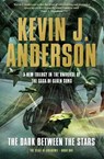 The Dark Between the Stars - Kevin J. Anderson - 9781849836784