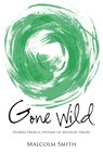 Gone Wild - SMITH,  Malcolm - 9781849951784