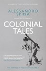 The Confines of the Shadow: Colonial Tales - Alessandro Spina - 9781850772897