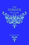 The Tongue of Adam - Abdelfattah Kilito - 9781850773122