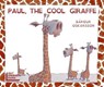 Paul, the Cool Giraffe - Bardur Oskarsson - 9781850773221