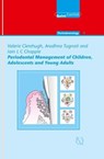 Periodontal Management of Children, Adolescents and Young Adults - Valerie Clerehugh ; Aradhna Tugnait ; Iain L. C. Chapple - 9781850973102