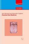 Practical Oral Medicine - Iain Macleod ; Alexander Crighton - 9781850973249