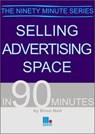 Selling Advertising Space in 90 Minutes - Brian Neil - 9781852527471