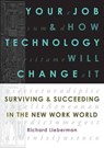 Your Job and How Technology Will Change it - Richard Lieberman - 9781852527495