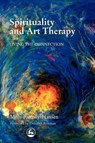 Spirituality and Art Therapy - Mimi Farrelly-Hansen - 9781853029523