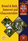 Pub Walks for Motorists: Bristol and Bath, Somerset and Glou - VILE,  Nigel - 9781853068966