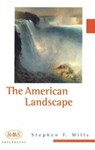 The American Landscape - Stephen F. Mills - 9781853311796